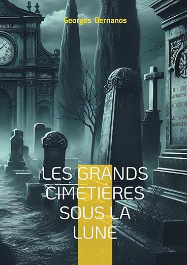 Bernanos les grands cimetières sous la lune
